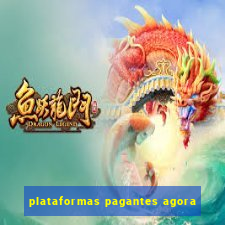 plataformas pagantes agora